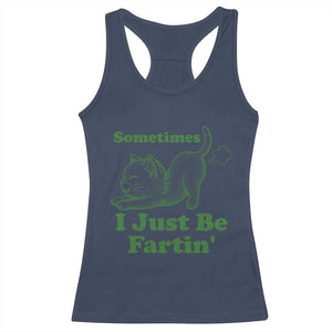 Funny Cat Sometimes I Just Be Fartin Racerback Tank Top Pet Lover TS12 Navy Print Your Wear