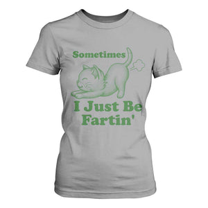 Funny Cat Sometimes I Just Be Fartin T Shirt For Women Pet Lover TS12 Sport Gray Print Your Wear