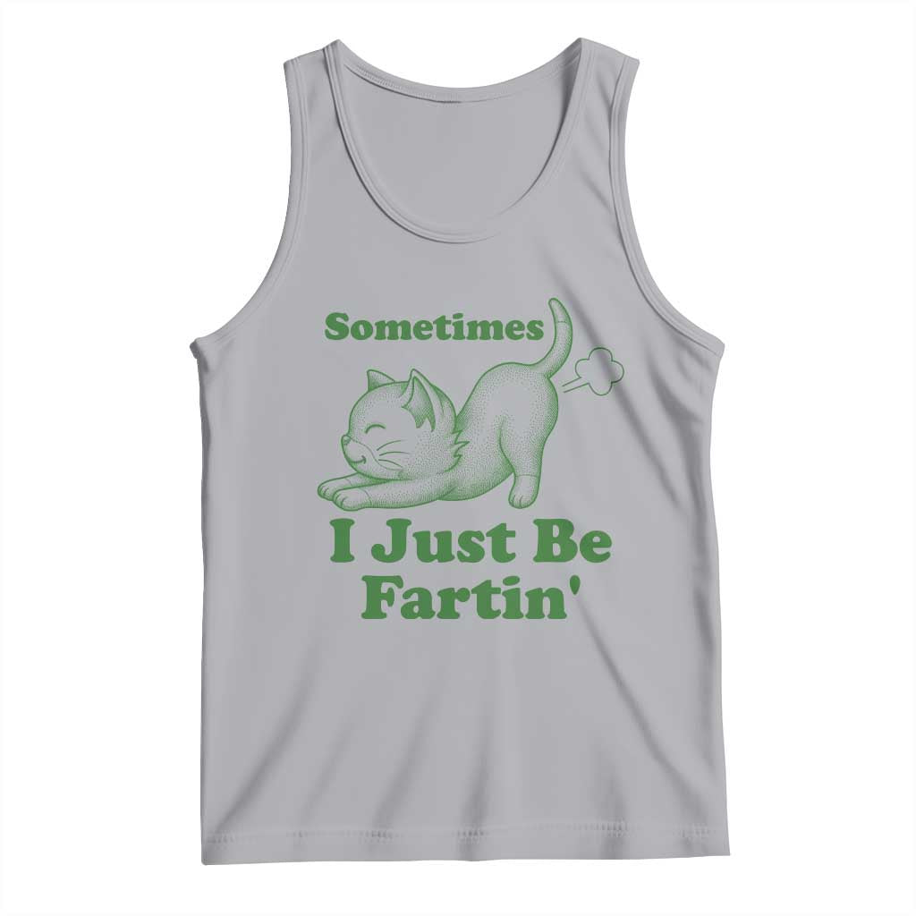 Funny Cat Sometimes I Just Be Fartin Tank Top Pet Lover TS12 Athletic Heather Print Your Wear