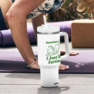 Funny Cat Sometimes I Just Be Fartin Tumbler With Handle Pet Lover TS12 Print Your Wear