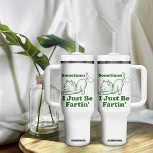 Funny Cat Sometimes I Just Be Fartin Tumbler With Handle Pet Lover TS12 Print Your Wear