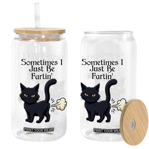 Funny Black Cat Bathroom Humor Glass Can Sometimes I Just Be Fartin TS12 Print Your Wear