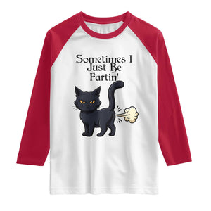 Funny Black Cat Bathroom Humor Raglan Shirt Sometimes I Just Be Fartin TS12 White Red Print Your Wear