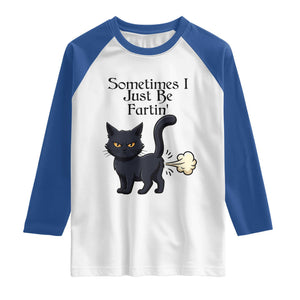 Funny Black Cat Bathroom Humor Raglan Shirt Sometimes I Just Be Fartin TS12 White Royal Print Your Wear