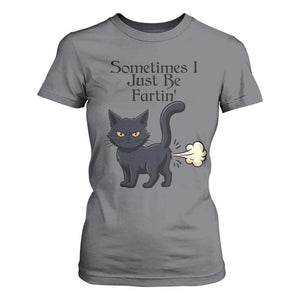 Funny Black Cat Bathroom Humor T Shirt For Women Sometimes I Just Be Fartin TS12 Charcoal Print Your Wear