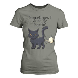 Funny Black Cat Bathroom Humor T Shirt For Women Sometimes I Just Be Fartin TS12 Military Green Print Your Wear