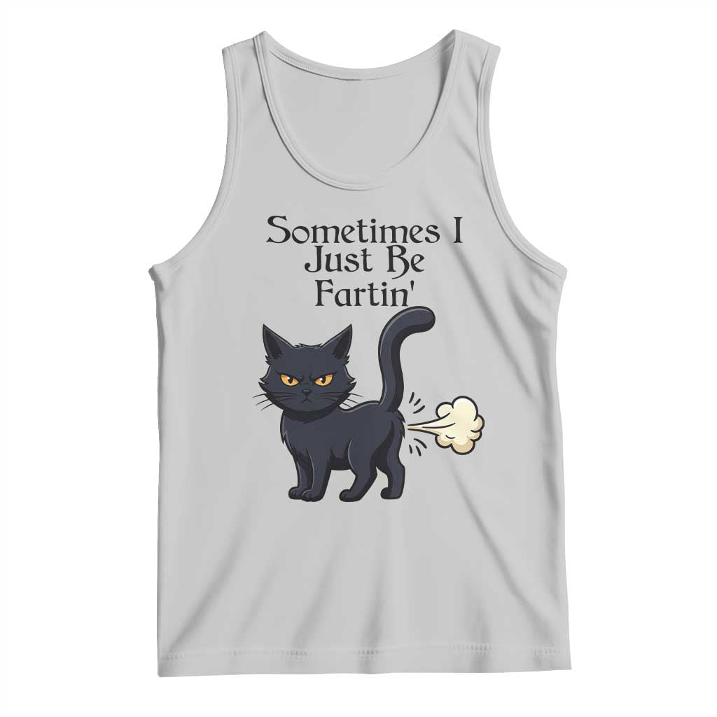 Funny Black Cat Bathroom Humor Tank Top Sometimes I Just Be Fartin TS12 Ash Print Your Wear