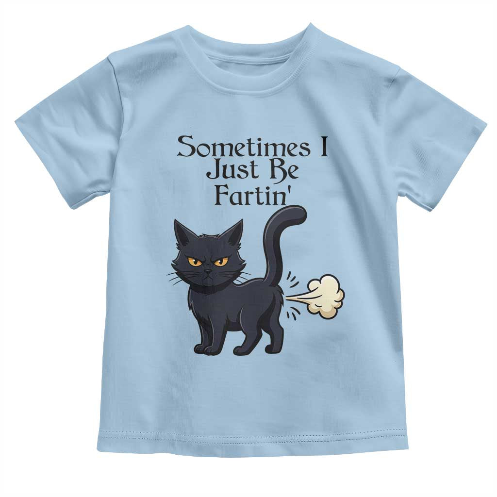 Funny Black Cat Bathroom Humor Toddler T Shirt Sometimes I Just Be Fartin TS12 Light Blue Print Your Wear