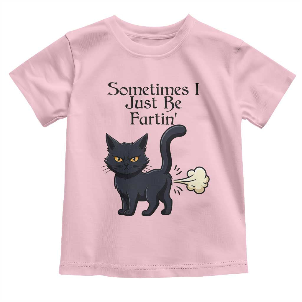 Funny Black Cat Bathroom Humor Toddler T Shirt Sometimes I Just Be Fartin TS12 Light Pink Print Your Wear