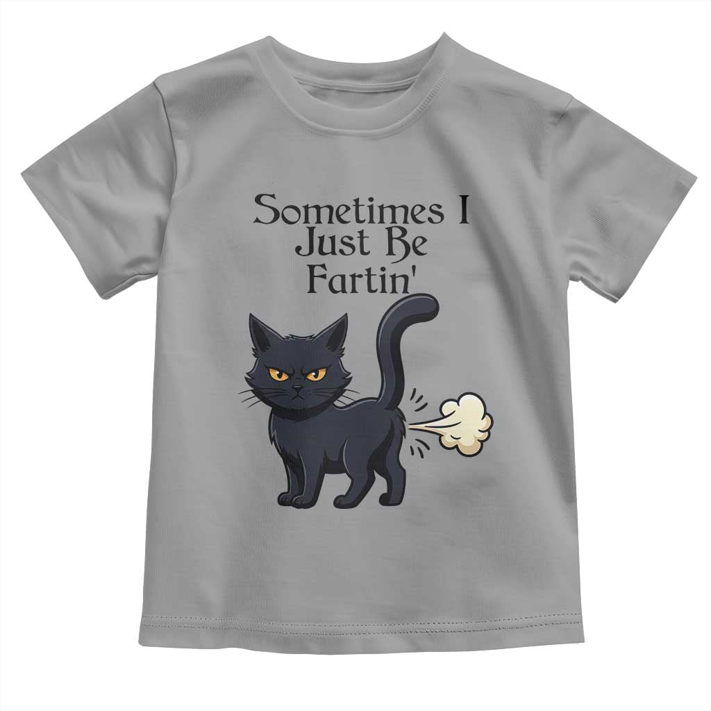 Funny Black Cat Bathroom Humor Toddler T Shirt Sometimes I Just Be Fartin TS12 Sport Gray Print Your Wear