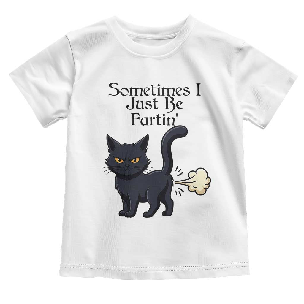 Funny Black Cat Bathroom Humor Toddler T Shirt Sometimes I Just Be Fartin TS12 White Print Your Wear