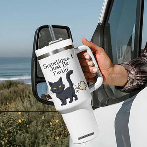 Funny Black Cat Bathroom Humor Tumbler With Handle Sometimes I Just Be Fartin TS12 Print Your Wear