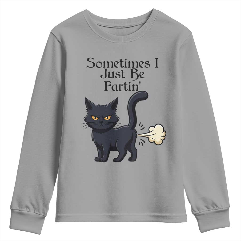 Funny Black Cat Bathroom Humor Youth Sweatshirt Sometimes I Just Be Fartin TS12 Sport Gray Print Your Wear