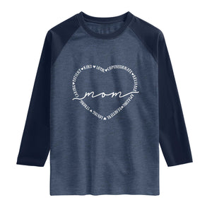 Mothers Day Mom Quotes Raglan Shirt Heart Shape Loving Typography Gift TS12 Heather Denim Navy Print Your Wear