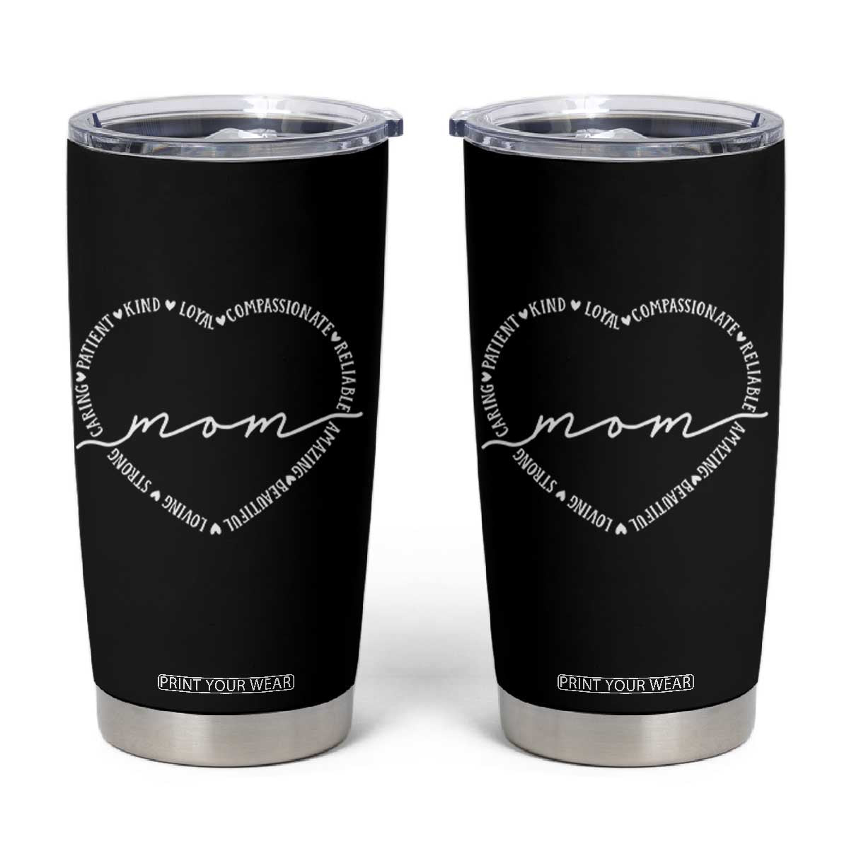 Mothers Day Mom Quotes Tumbler Cup Heart Shape Loving Typography Gift TS12 Black Print Your Wear