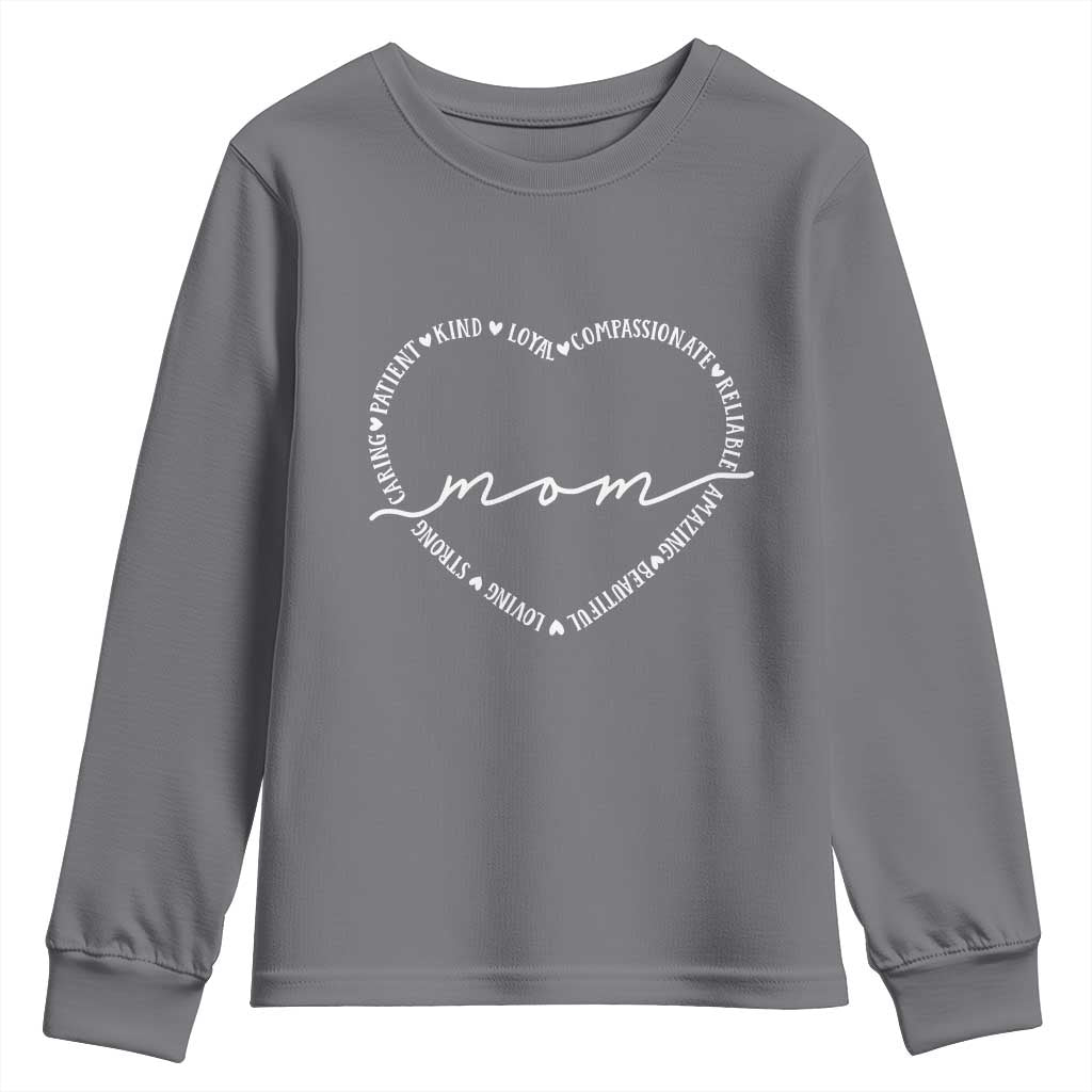 Mothers Day Mom Quotes Youth Sweatshirt Heart Shape Loving Typography Gift TS12 Charcoal Print Your Wear