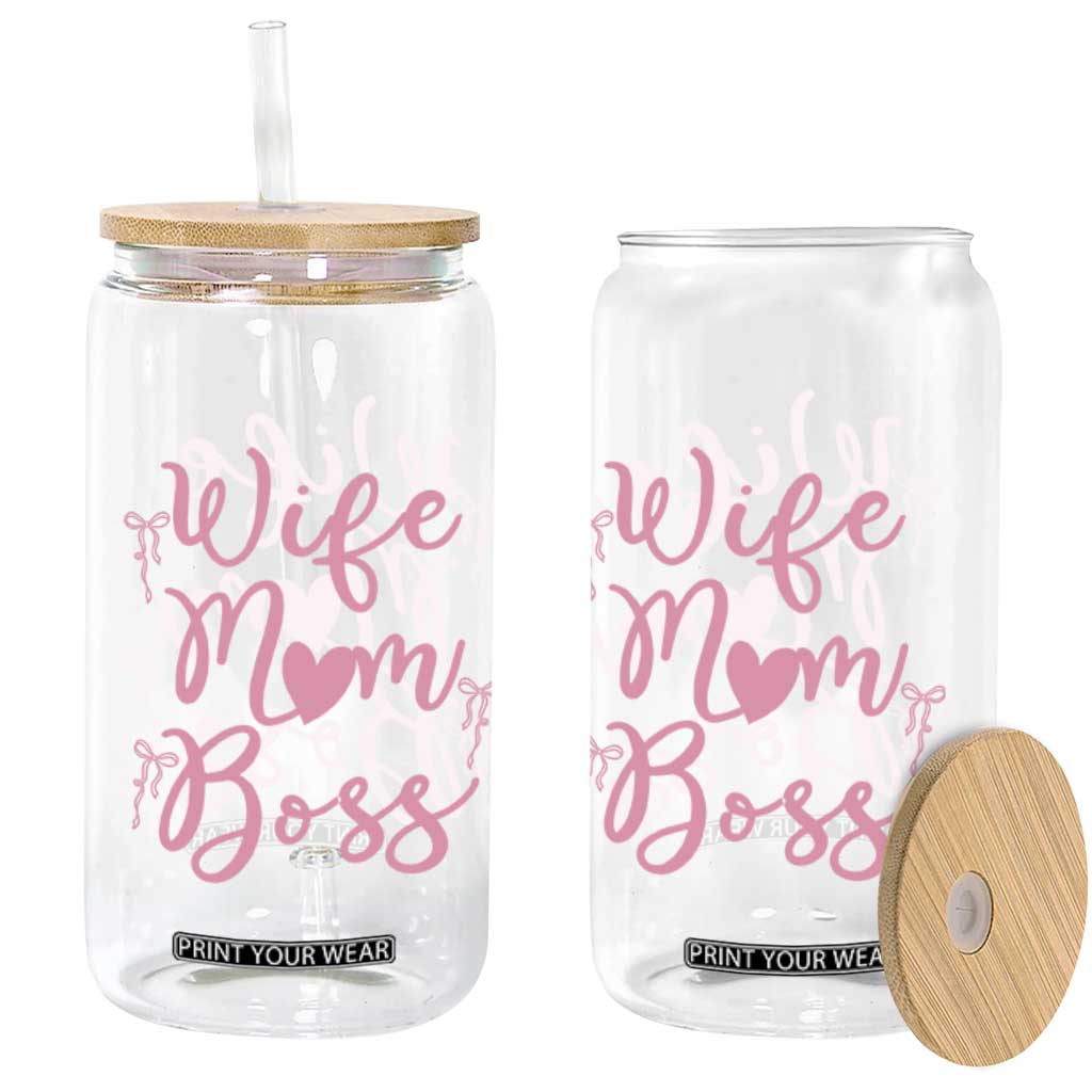 Funny Wife Mom Boss Glass Can Girly Pink Bows Mothers Day Gift TS12 Print Your Wear