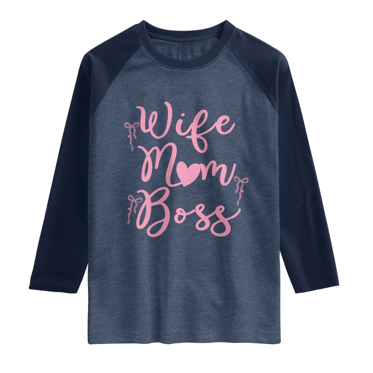 Funny Wife Mom Boss Raglan Shirt Girly Pink Bows Mothers Day Gift TS12 Heather Denim Navy Print Your Wear