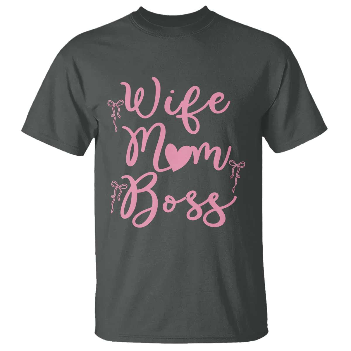 Funny Wife Mom Boss T Shirt Girly Pink Bows Mothers Day Gift TS12 Dark Heather Print Your Wear