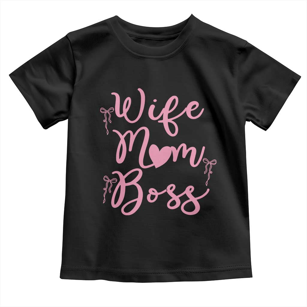 Funny Wife Mom Boss Toddler T Shirt Girly Pink Bows Mothers Day Gift TS12 Black Print Your Wear