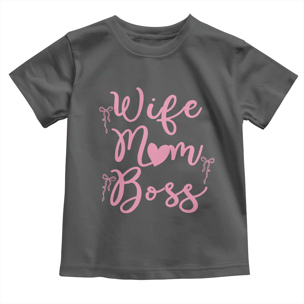 Funny Wife Mom Boss Toddler T Shirt Girly Pink Bows Mothers Day Gift TS12 Dark Heather Print Your Wear