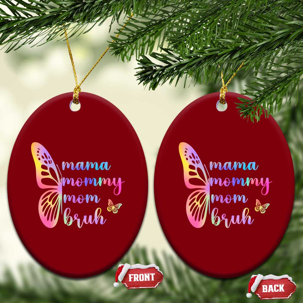 Funny Mom Saying Gift Ceramic Ornament Mama Mommy Mom Bruh TS12 Print Your Wear