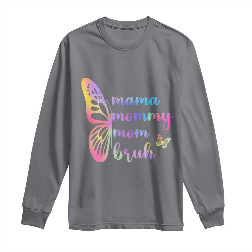 Funny Mom Saying Gift Long Sleeve Shirt Mama Mommy Mom Bruh TS12 Charcoal Print Your Wear
