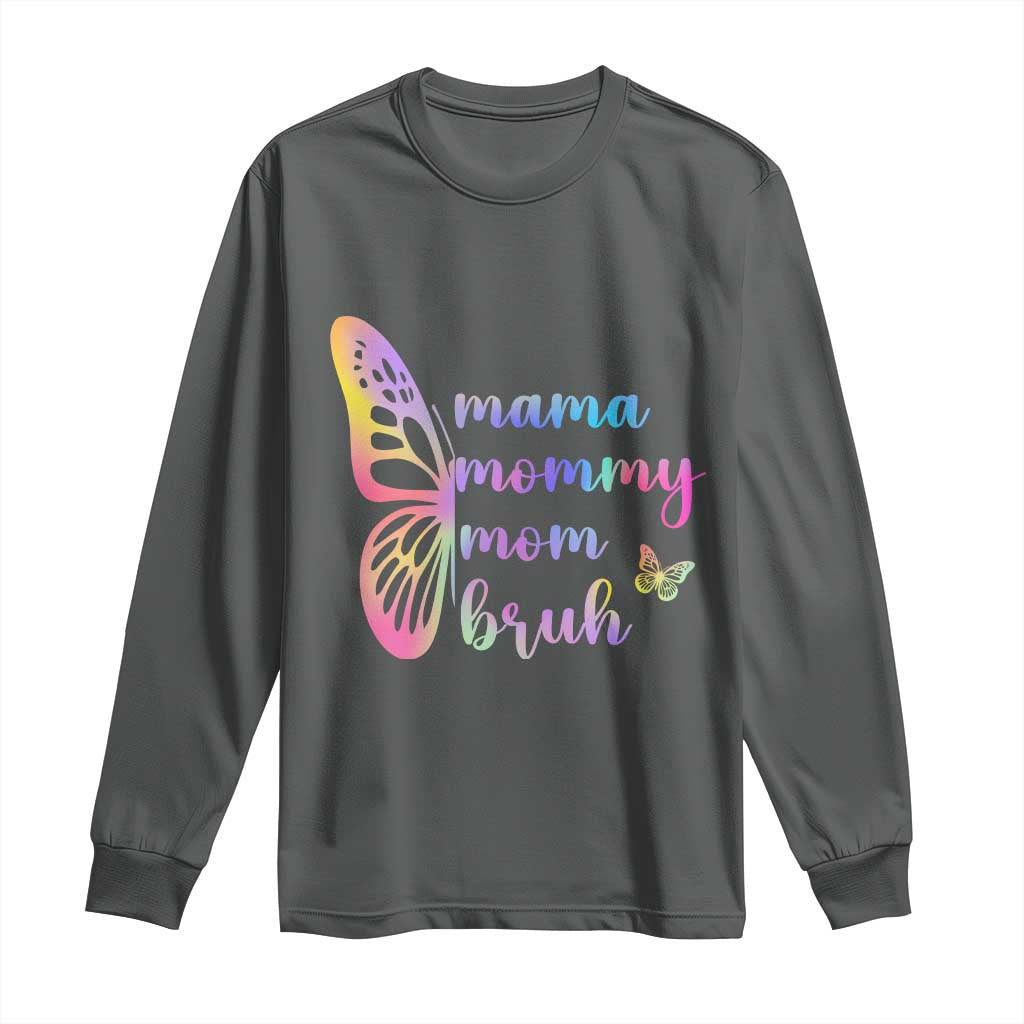 Funny Mom Saying Gift Long Sleeve Shirt Mama Mommy Mom Bruh TS12 Dark Heather Print Your Wear