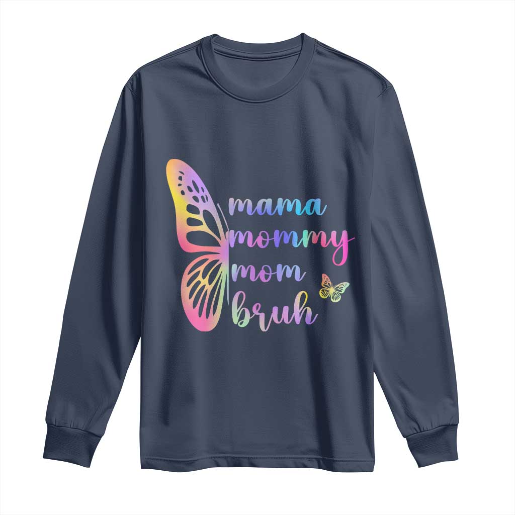 Funny Mom Saying Gift Long Sleeve Shirt Mama Mommy Mom Bruh TS12 Navy Print Your Wear