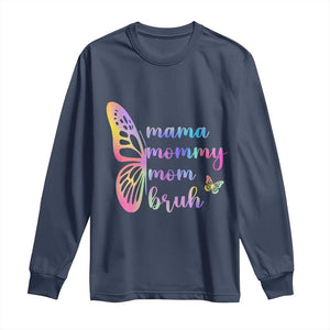 Funny Mom Saying Gift Long Sleeve Shirt Mama Mommy Mom Bruh TS12 Navy Print Your Wear