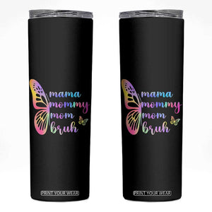 Funny Mom Saying Gift Skinny Tumbler Mama Mommy Mom Bruh TS12 Black Print Your Wear