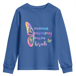 Funny Mom Saying Gift Youth Sweatshirt Mama Mommy Mom Bruh TS12 Royal Blue Print Your Wear