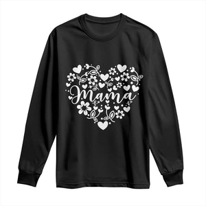 Floral Mama Heart Graphic Long Sleeve Shirt Mothers Day Flower Gift TS12 Black Print Your Wear
