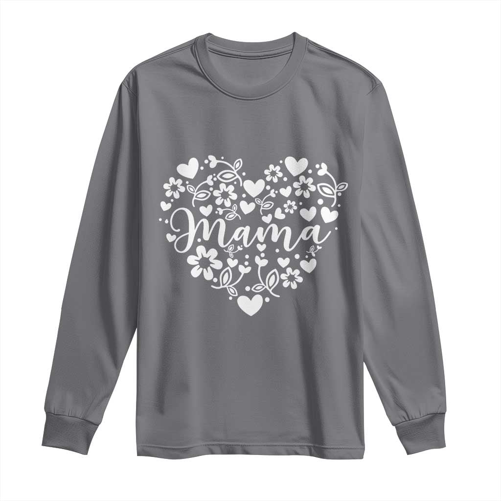 Floral Mama Heart Graphic Long Sleeve Shirt Mothers Day Flower Gift TS12 Charcoal Print Your Wear