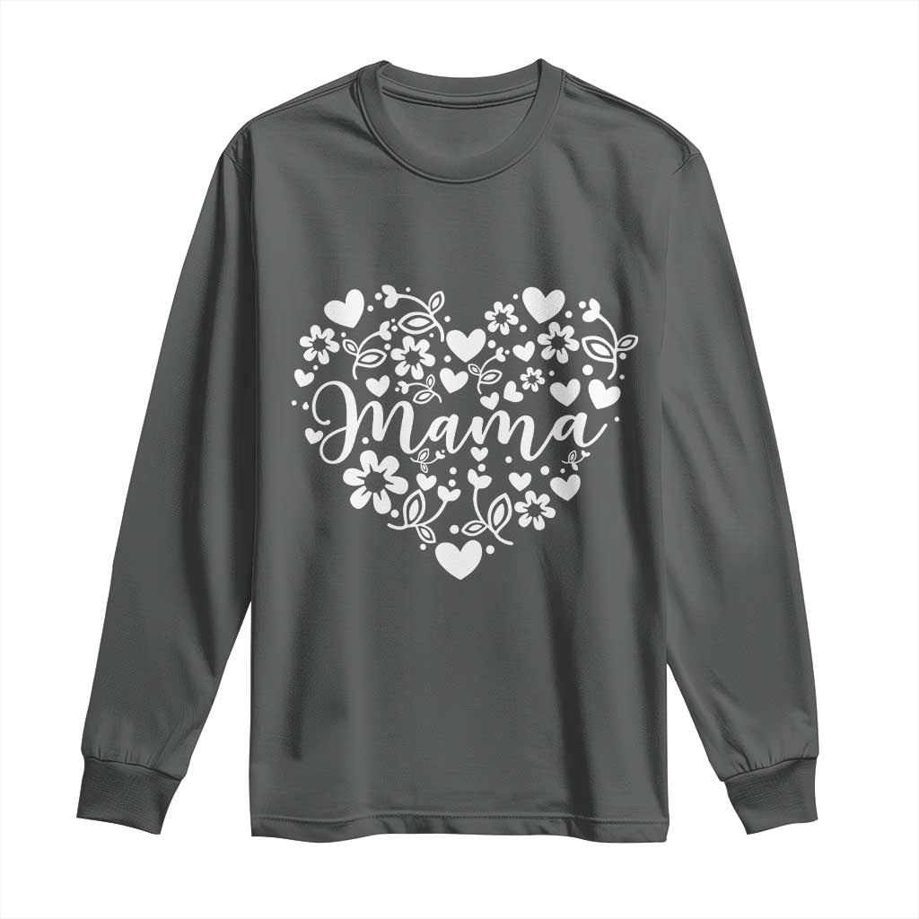 Floral Mama Heart Graphic Long Sleeve Shirt Mothers Day Flower Gift TS12 Dark Heather Print Your Wear