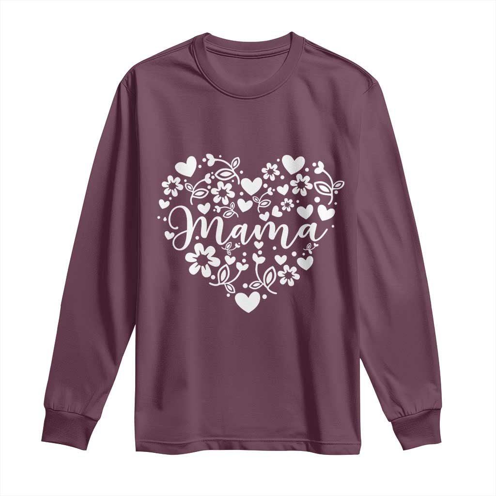 Floral Mama Heart Graphic Long Sleeve Shirt Mothers Day Flower Gift TS12 Maroon Print Your Wear
