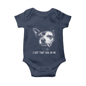 Funny Chihuahua Smoking Meme Baby Onesie I Got That Dog In Me TS12 Navy Print Your Wear