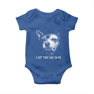 Funny Chihuahua Smoking Meme Baby Onesie I Got That Dog In Me TS12 Royal Blue Print Your Wear