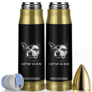 Funny Chihuahua Smoking Meme Bullet Tumbler I Got That Dog In Me TS12 Black Print Your Wear