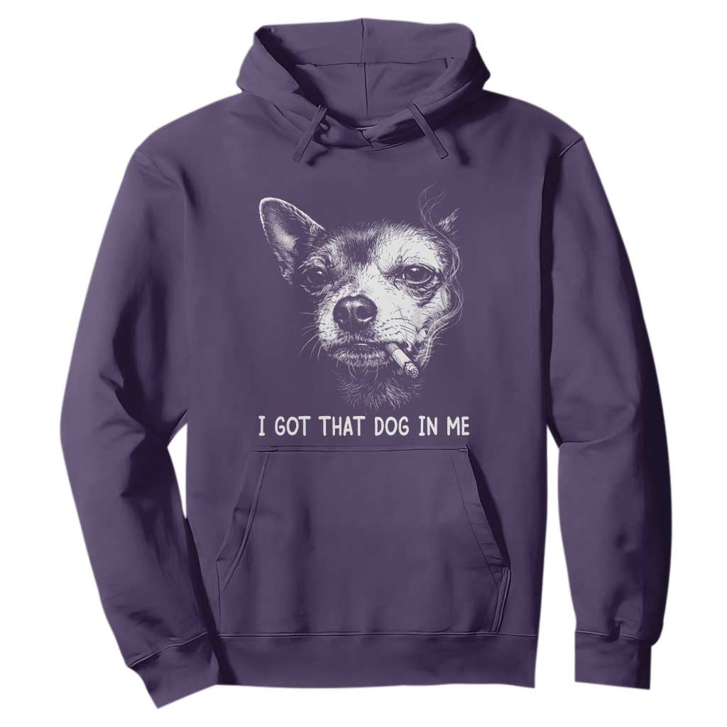 Funny Chihuahua Smoking Meme Hoodie I Got That Dog In Me TS12 Purple Print Your Wear