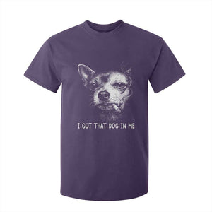Funny Chihuahua Smoking Meme T Shirt For Kid I Got That Dog In Me TS12 Purple Print Your Wear