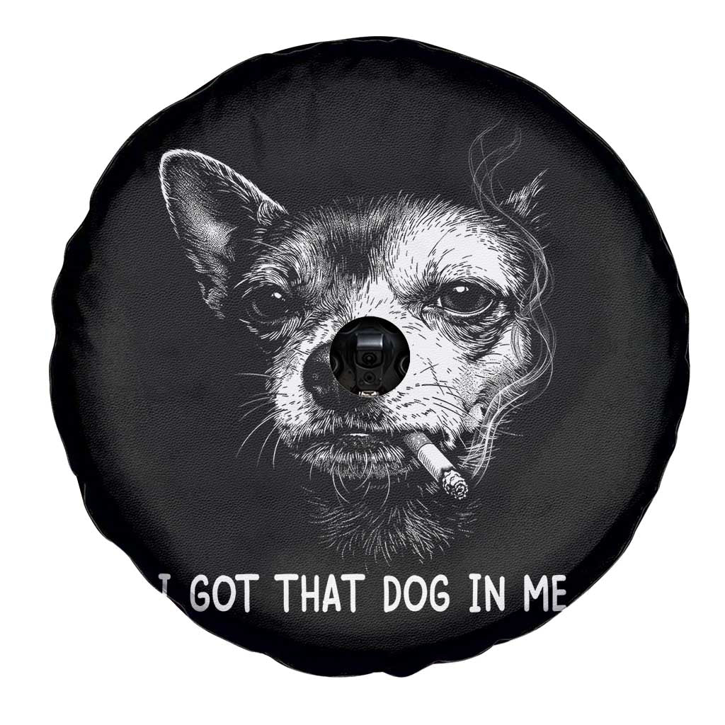 Funny Chihuahua Smoking Meme Spare Tire Cover I Got That Dog In Me TS12 Print Your Wear