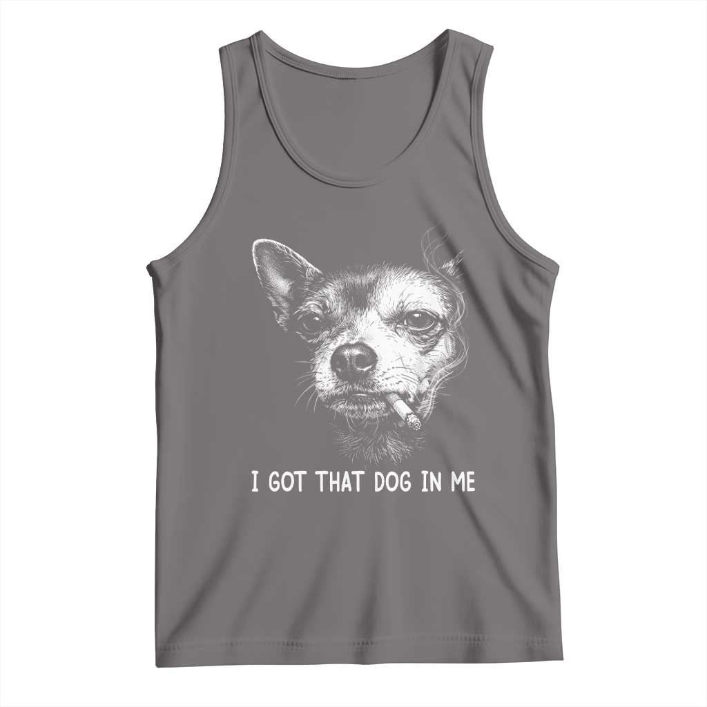 Funny Chihuahua Smoking Meme Tank Top I Got That Dog In Me TS12 Deep Heather Print Your Wear