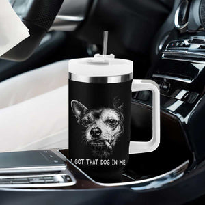Funny Chihuahua Smoking Meme Tumbler With Handle I Got That Dog In Me TS12 Print Your Wear