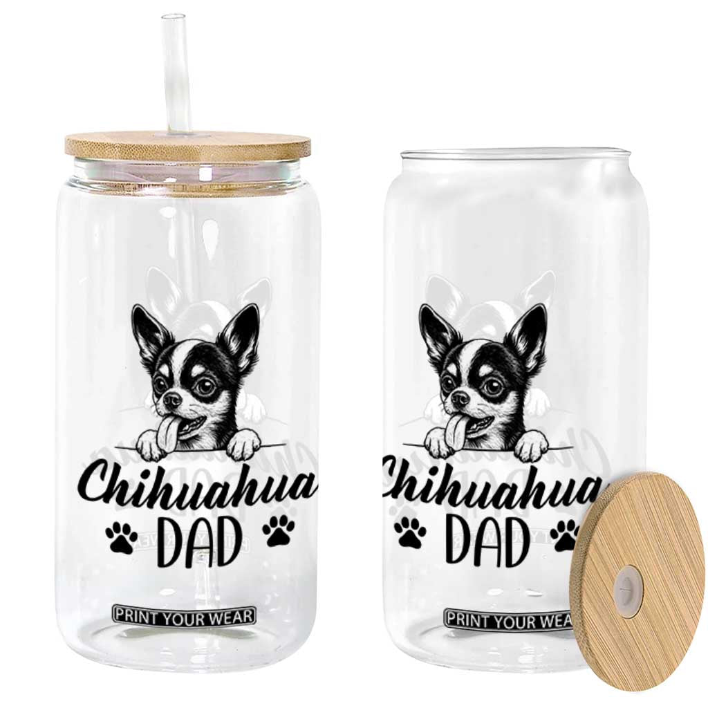 Proud Chihuahua Dad Glass Can Dog Lover Gift Idea TS12 Print Your Wear