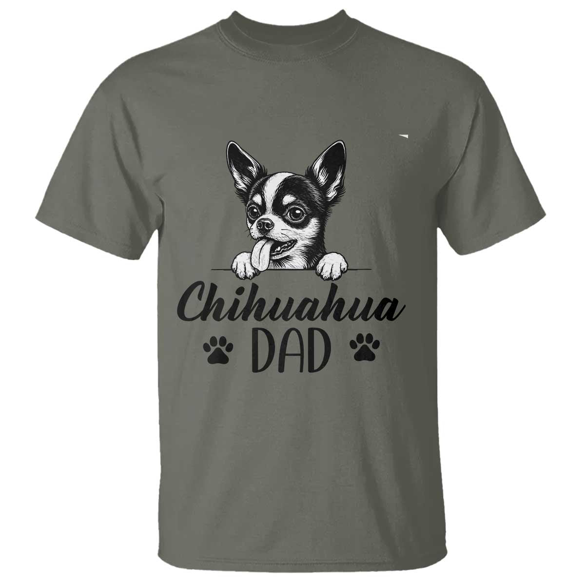 Proud Chihuahua Dad T Shirt Dog Lover Gift Idea TS12 Military Green Print Your Wear