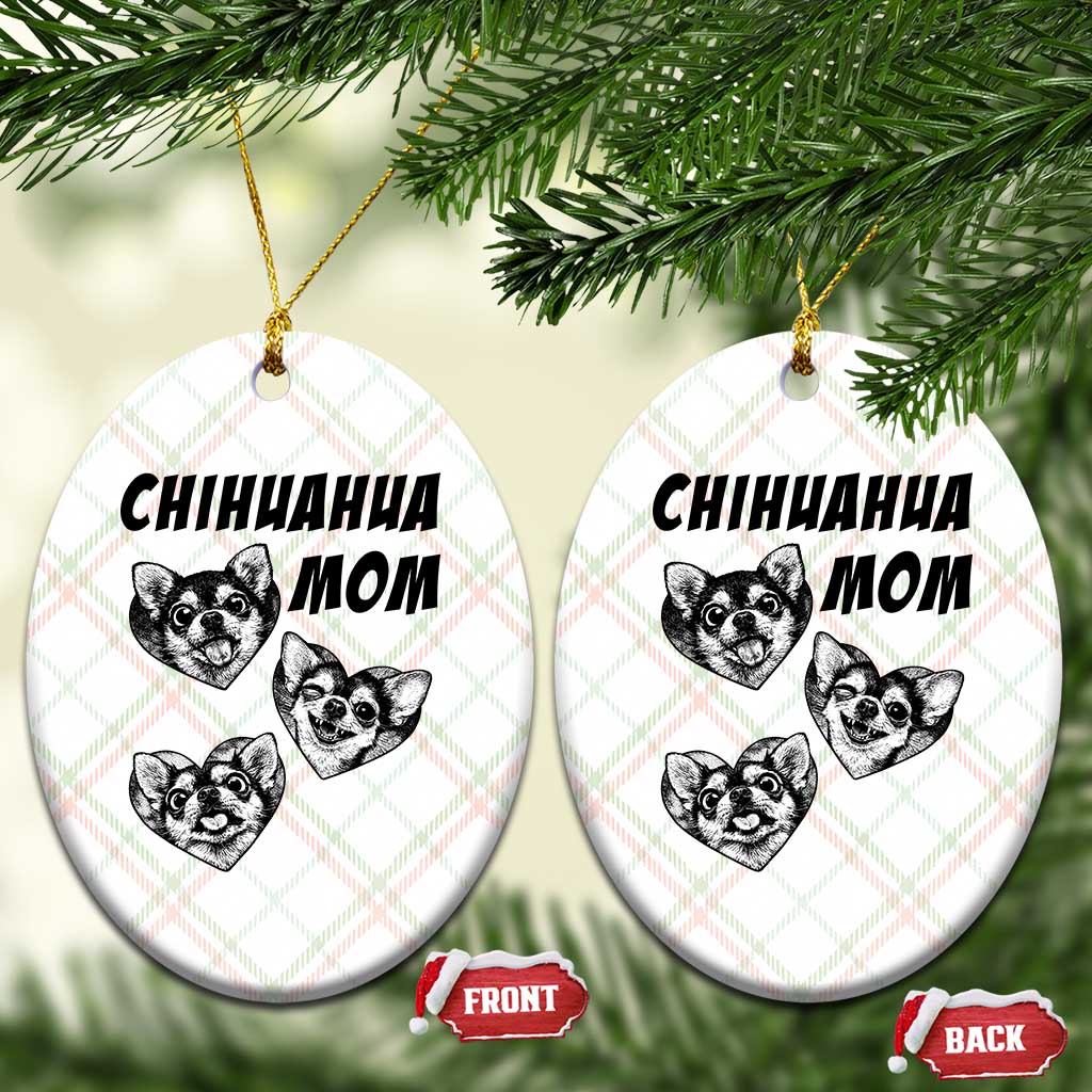 Proud Chihuahua Mom Ceramic Ornament Ankle Biter Dog Lover TS12 Print Your Wear
