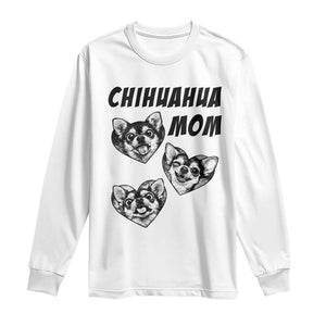 Proud Chihuahua Mom Long Sleeve Shirt Ankle Biter Dog Lover TS12 White Print Your Wear