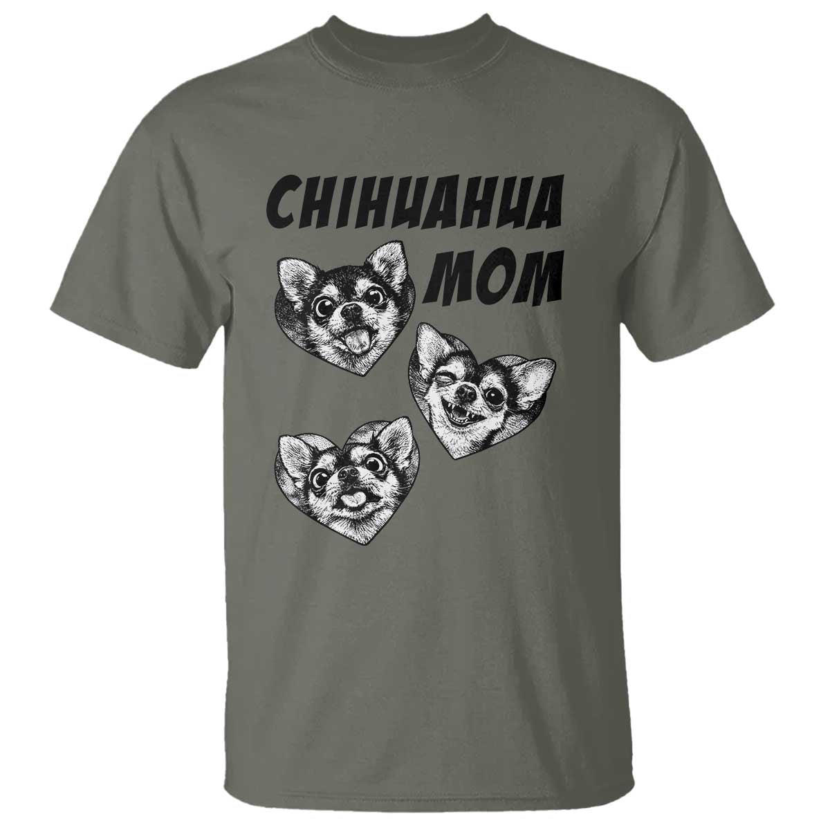 Proud Chihuahua Mom T Shirt Ankle Biter Dog Lover TS12 Military Green Print Your Wear