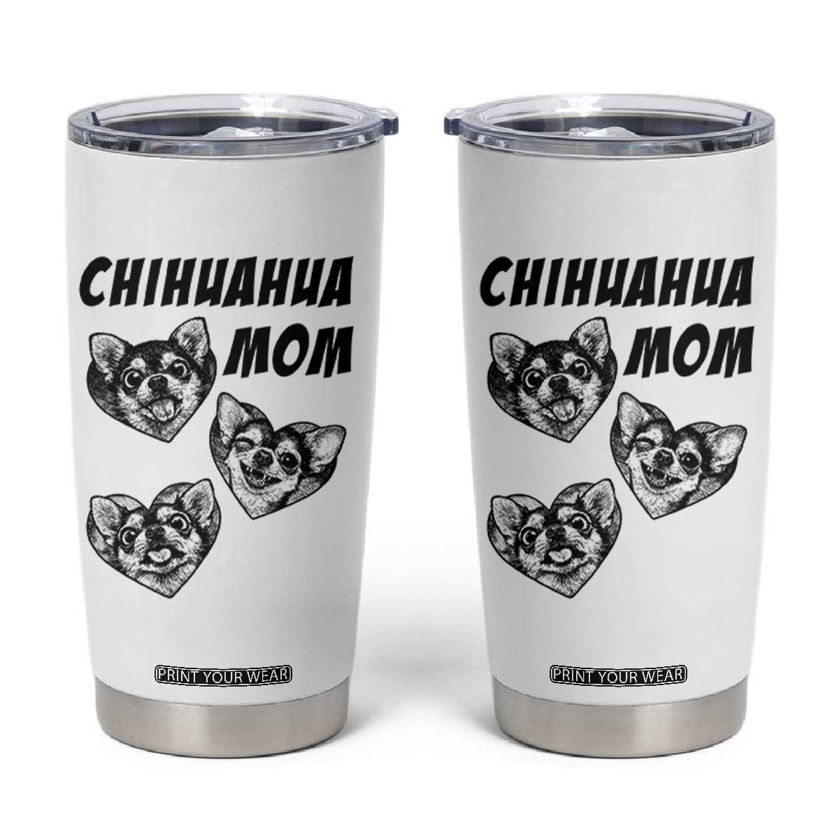 Proud Chihuahua Mom Tumbler Cup Ankle Biter Dog Lover TS12 White Print Your Wear